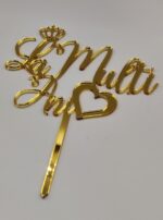 Topper "La multi ani + coronita si inimioara", cu suport, din plexiglas (acril) oglinda - imagine 2