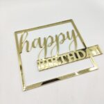 Topper patrat "Happy Birthday", fara suport, din plexiglas (acril) oglinda - imagine 4