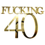 Topper FUCKING + număr aniversar, fără suport, din plexiglas (acril) oglindă